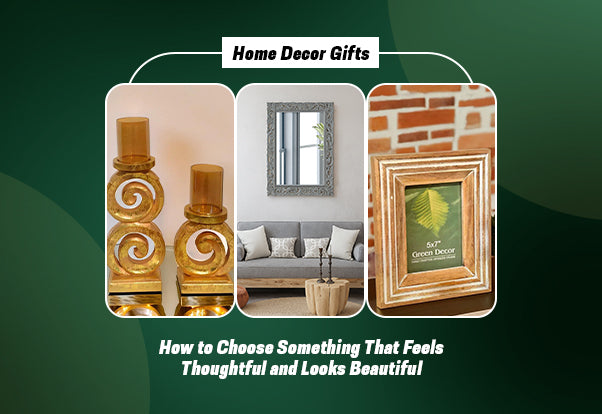 How to Choose Something That Feels Thoughtful and Looks Beautiful